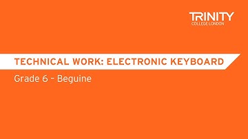 Exploring Trinity’s Electronic Keyboard syllabus: Technical exercises – Grade 6 – Beguine