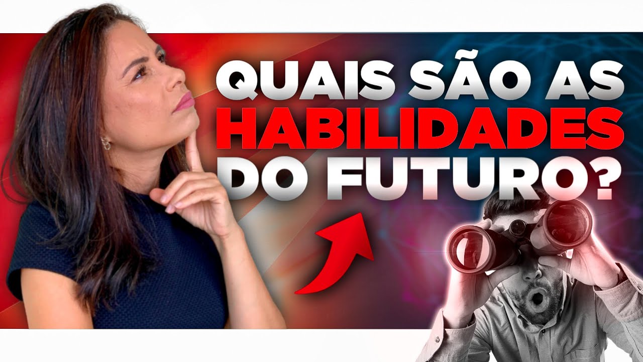 Quais são as Habilidades do futuro que todo profissional precisa ...