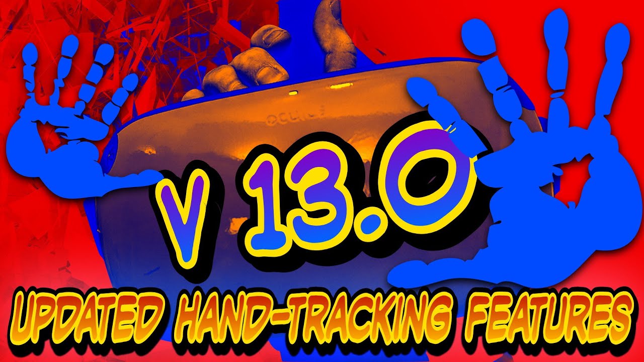 Oculus Quest Hand-Tracking Improvement Update! (Firmware 13.0 update for the Quest)