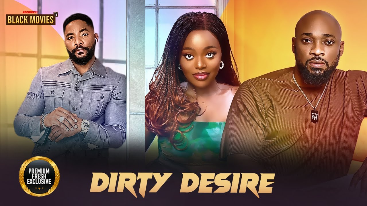 DIRTY DESIRE ( SHAZNAY OKAWA, DEZA THE GREAT,  JOHN EKANEM) Latest Nigerian Movie 2025