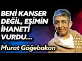 Murat Göğebakan'ın yürek parçalayan hikayesi. Ağır ihanet içerir...