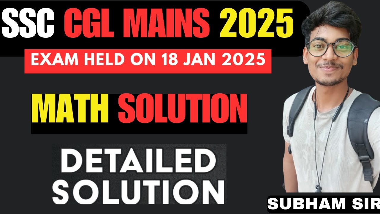 SSC CGL MAINS 2025 MATH SOLUTION 18 JANUARY || CGL MAINS 2024 SOLVED ...