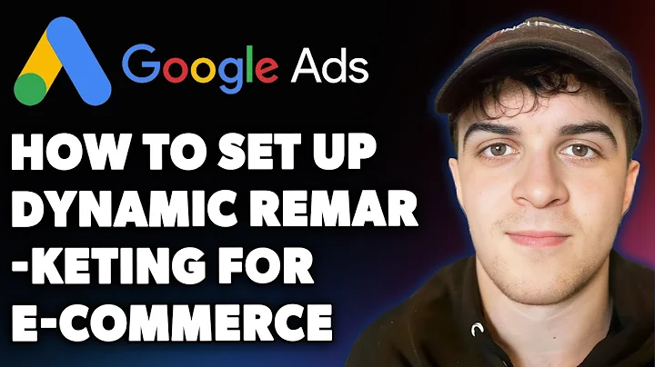 How to Set Up Dynamic Remarketing for Google Ads in E-commerce (2025) (Full 2025 Guide)