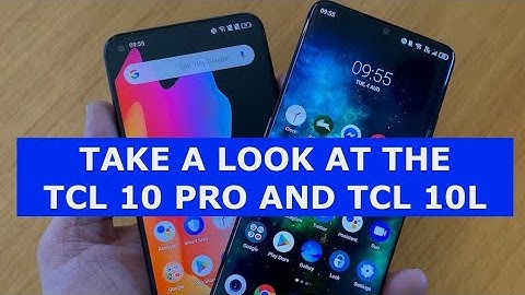A look at the TCL 10 Pro and TCL 10L smartphones