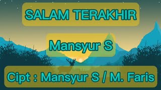 MANSYUR S / SALAM TERAKHIR /(OFFICIAL KARAOKE ORIGINAL)