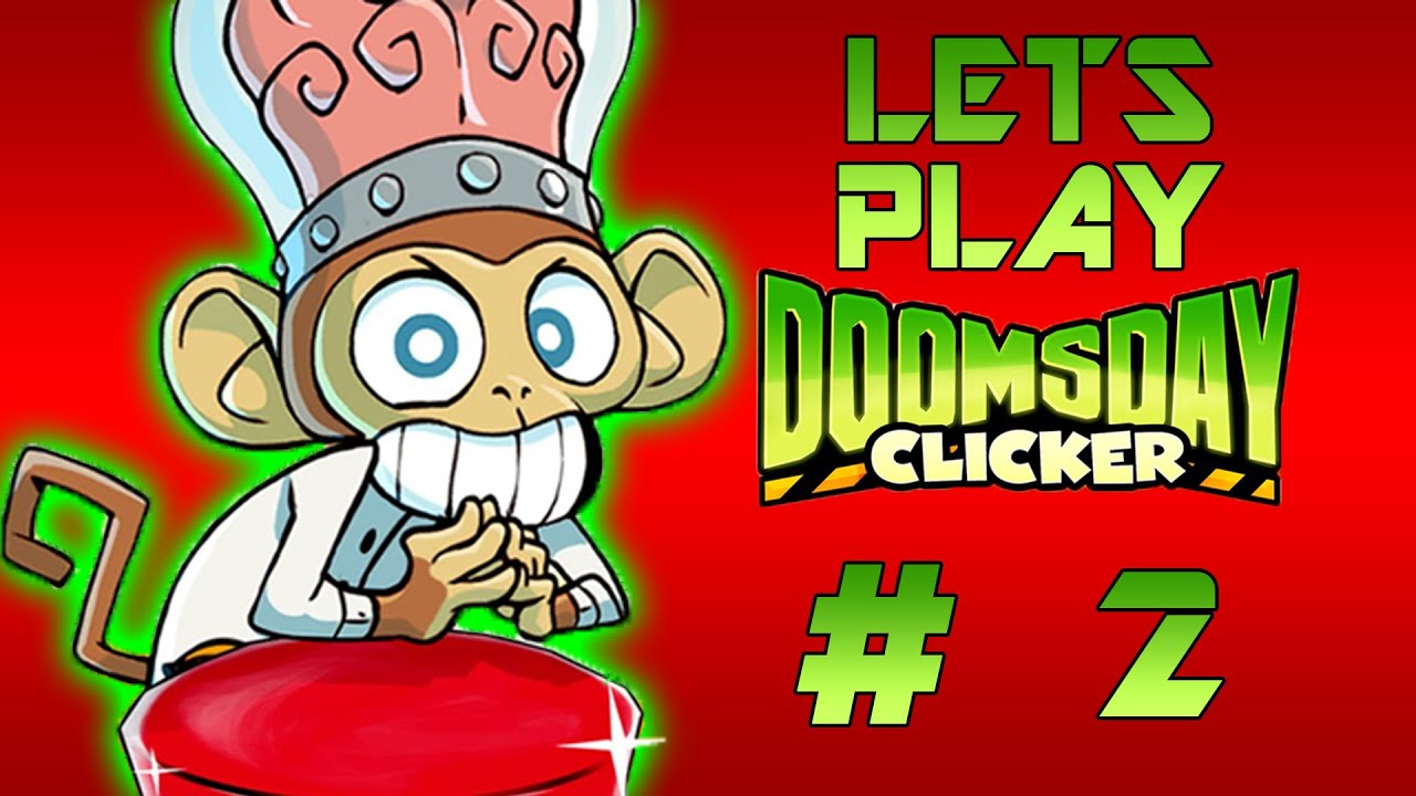 Lets Play: Doomsday Clicker #2 
