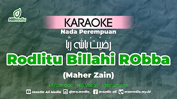 Karaoke Radhitu Billahi Rabba - Maher Zain | Nada Perempuan | رَضِيْتُ بِالله رَبَّا