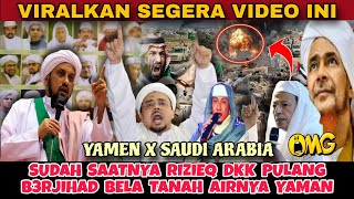 VIRALKAN...Kesempatan Emas Rizieq Dkk Jadi Pahlawan Nasional Yaman !