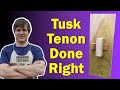 Mortise and Tenon Joint - Tusk Tenon