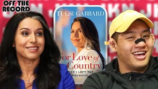 Off The Record: Tulsi Gabbard Wants You to Rethink the Democratic Party