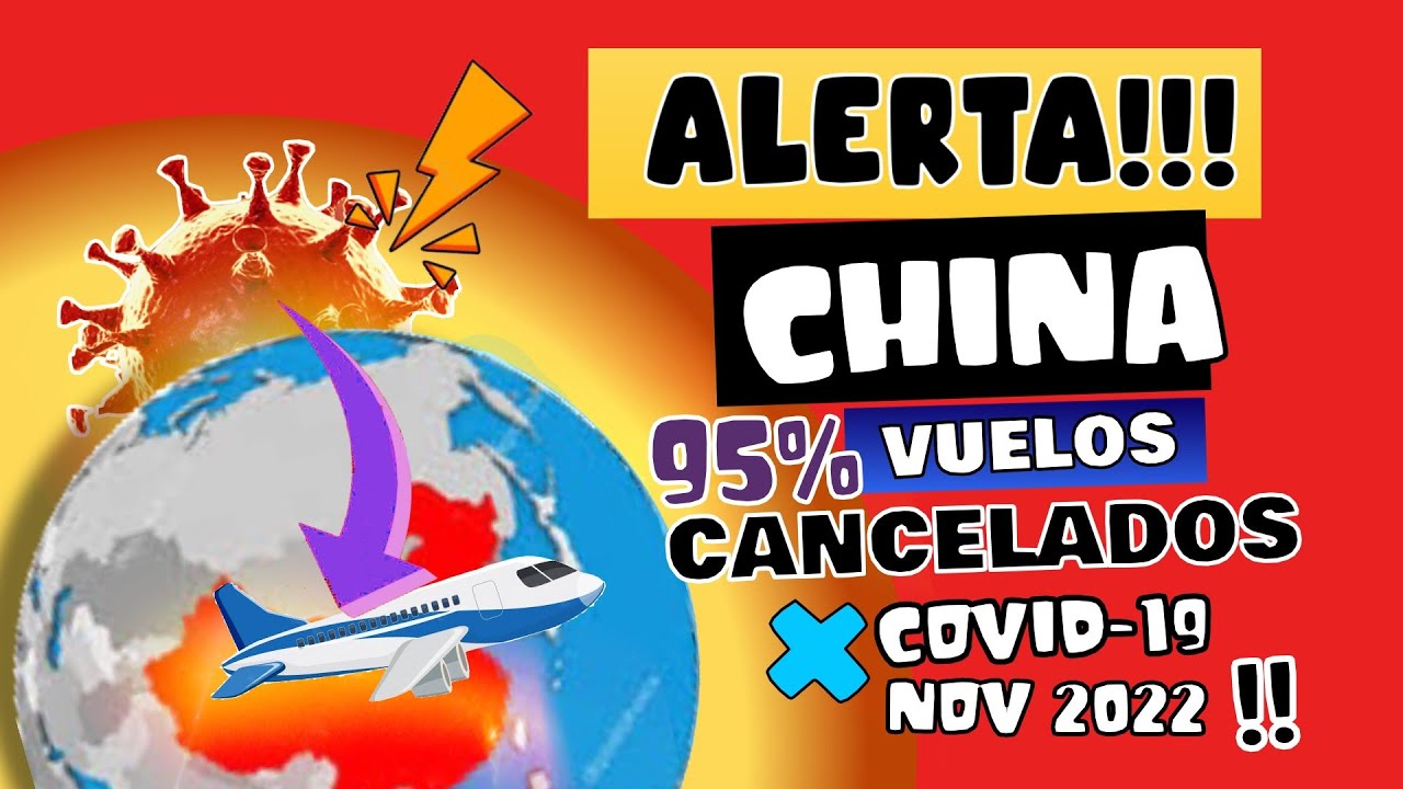 ALERTA ⚠️ CHINA CANCELA 95% DE VUELOS PROGRAMADOS POR COVID-19 - ¿CHINA ...