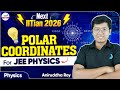 Polar Coordinates for JEE Physics | Class 11 | JEE 2026 Preparation | LIVE | @InfinityLearn-JEE
