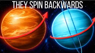 Why Do Venus And Uranus Spin In The Wrong Way?