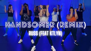 HANDSOMER (Remix) - Russ (Feat KTLYN), Dance Fitness Choreography