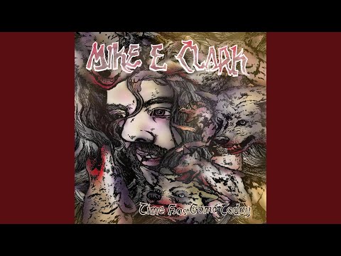 Mike E. Clark — Time Has Come Today