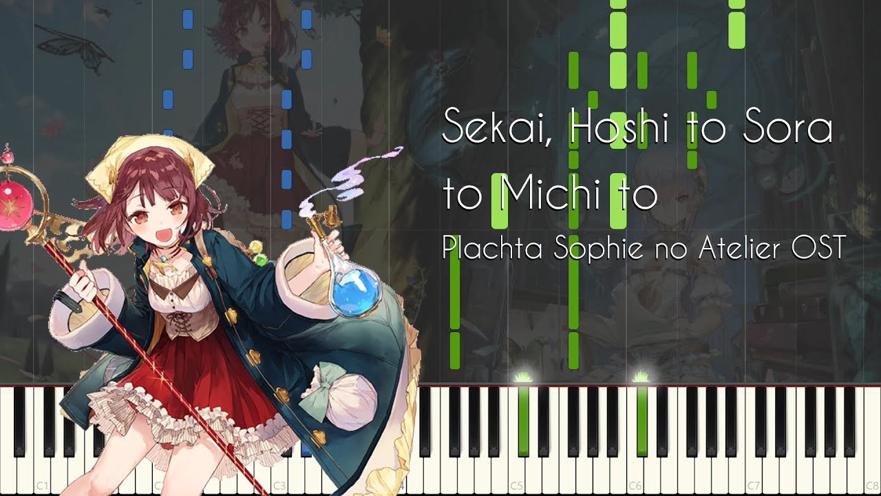 Sekai Hoshi To Sora To Michi To Plachta Sophie No Atelier Ost Piano Arrangement Synthesia Youtube Sekai Hoshi To Sora To Michi To Plachta Sophie No Atelier Ost Piano Arrangement Synthesia Youtube