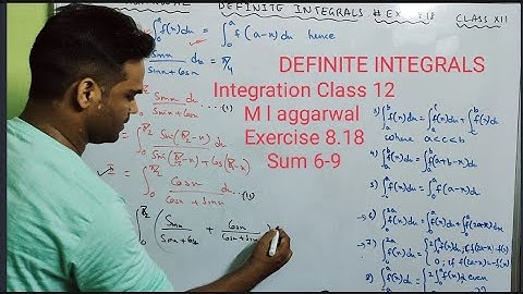 Integration class 12 isc || M l Aggarwal || Definite integrals || Exercise 8.18 || Sum 6-9