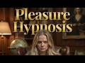 Pleasure Hypnosis by Nyxara