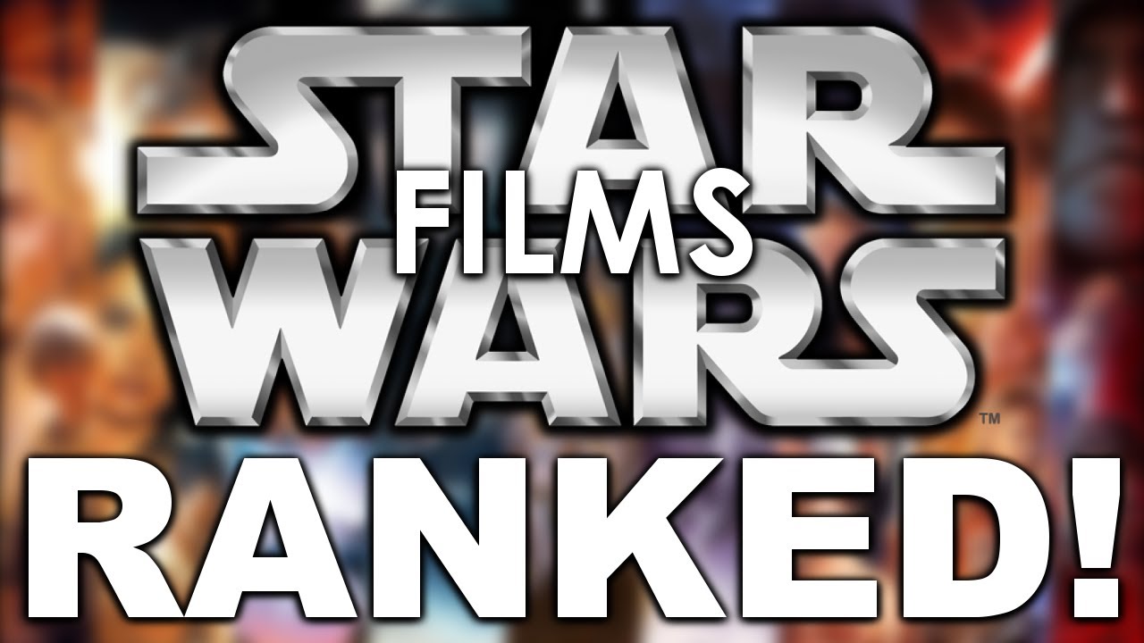 Star Wars' Movies Ranked From Worst To Best: #MayThe4thBeWithYou