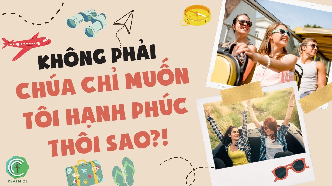 Không phải Chúa chỉ muốn tôi hạnh phúc thôi sao ?! Không phải Chúa chỉ muốn tôi hạnh phúc thôi sao ?!