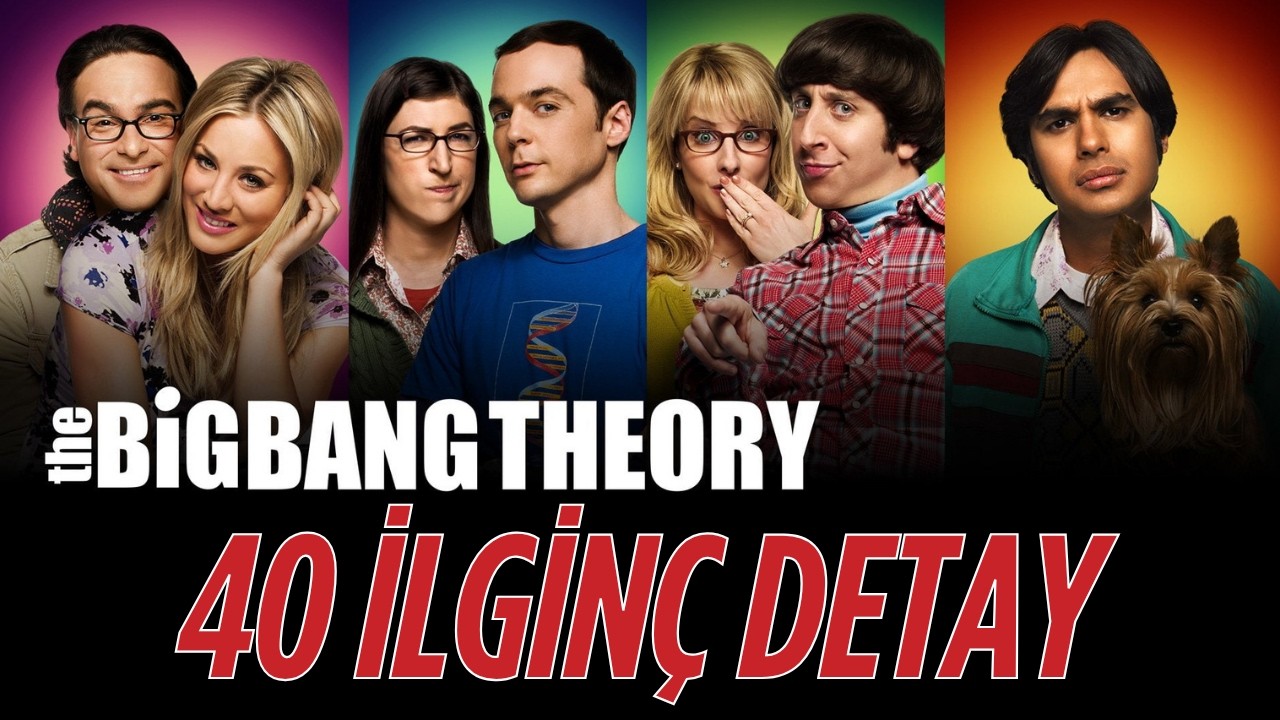 The Big Bang Theory Hakkında 40 İlginç Bilgi