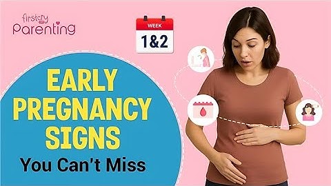 Vroege zwangerschapssymptomen in de eerste twee weken | Zwangerschapssymptomen week 1 en week 2