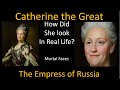 How CATHERINE THE GREAT Looked in Real Life - With Animations - Mortal Faces