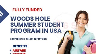 How To Apply Usa Summer Student Program 2024 By Woods Hole For International Students