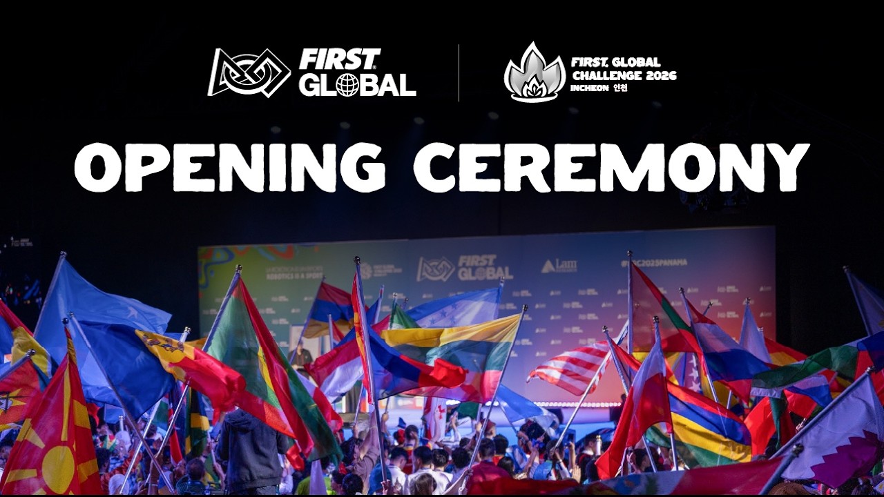 2026 FIRST Global Challenge - Opening Ceremony
