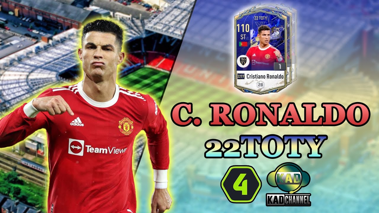 Review Cristiano Ronaldo 22TOTY FO4 – Đẳng cấp CR7 là mãi mãi | Review 22TY | KaD Channel