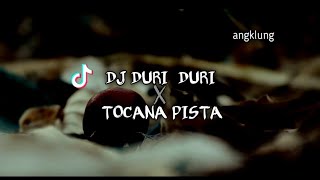 DJ DURI DURI YANG KAU TANCAPKAN DI HATI INI  X TOCANA PISTA  || REMIX TERBARU 2K21 ||