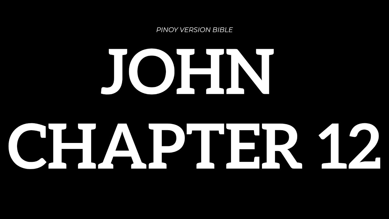 John 12 – Pinoy Version Bible | Audio (Tagalog Bible Reading)