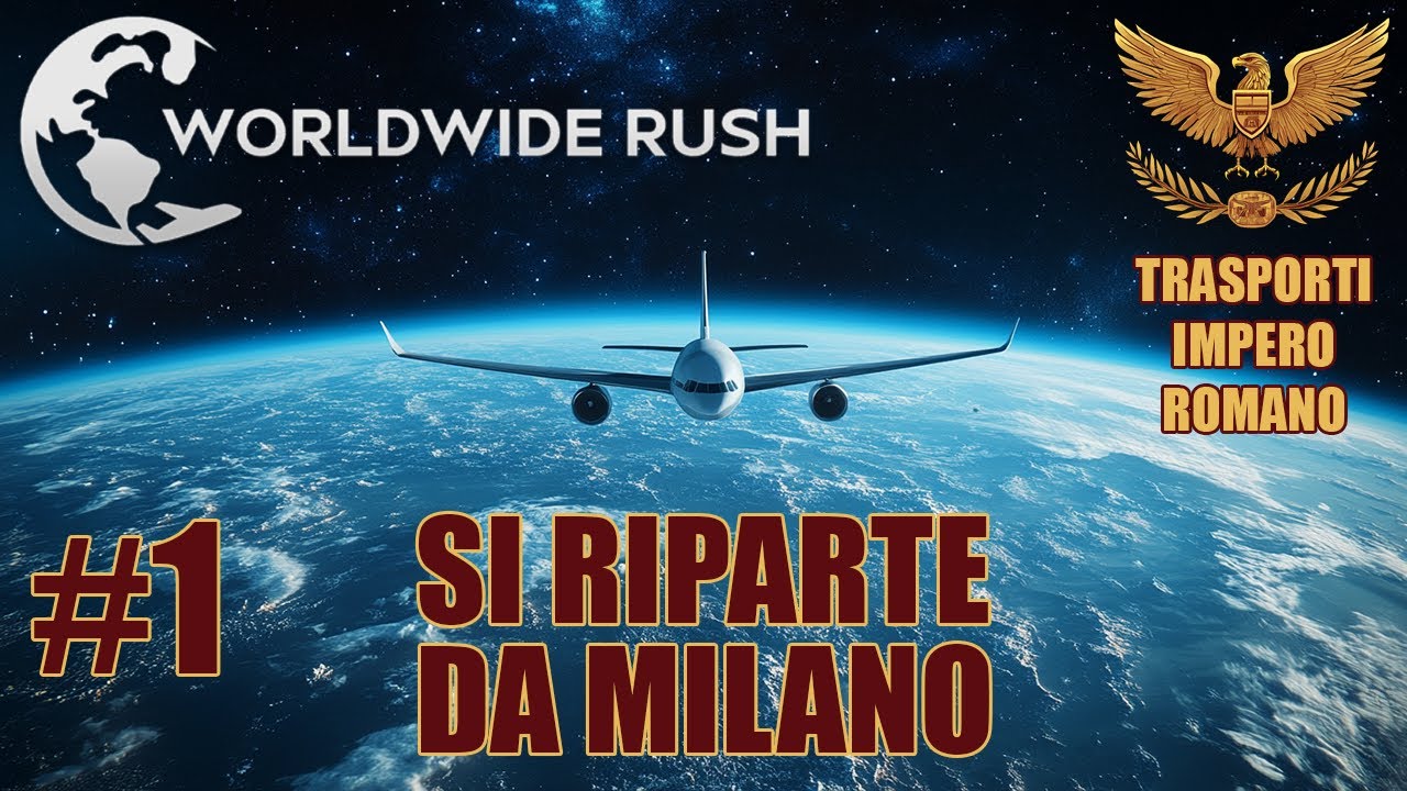 [ITA] WORLDWIDE RUSH || (MODALITÀ CLASSICA)  #1 || SI RIPARTE DA MILANO