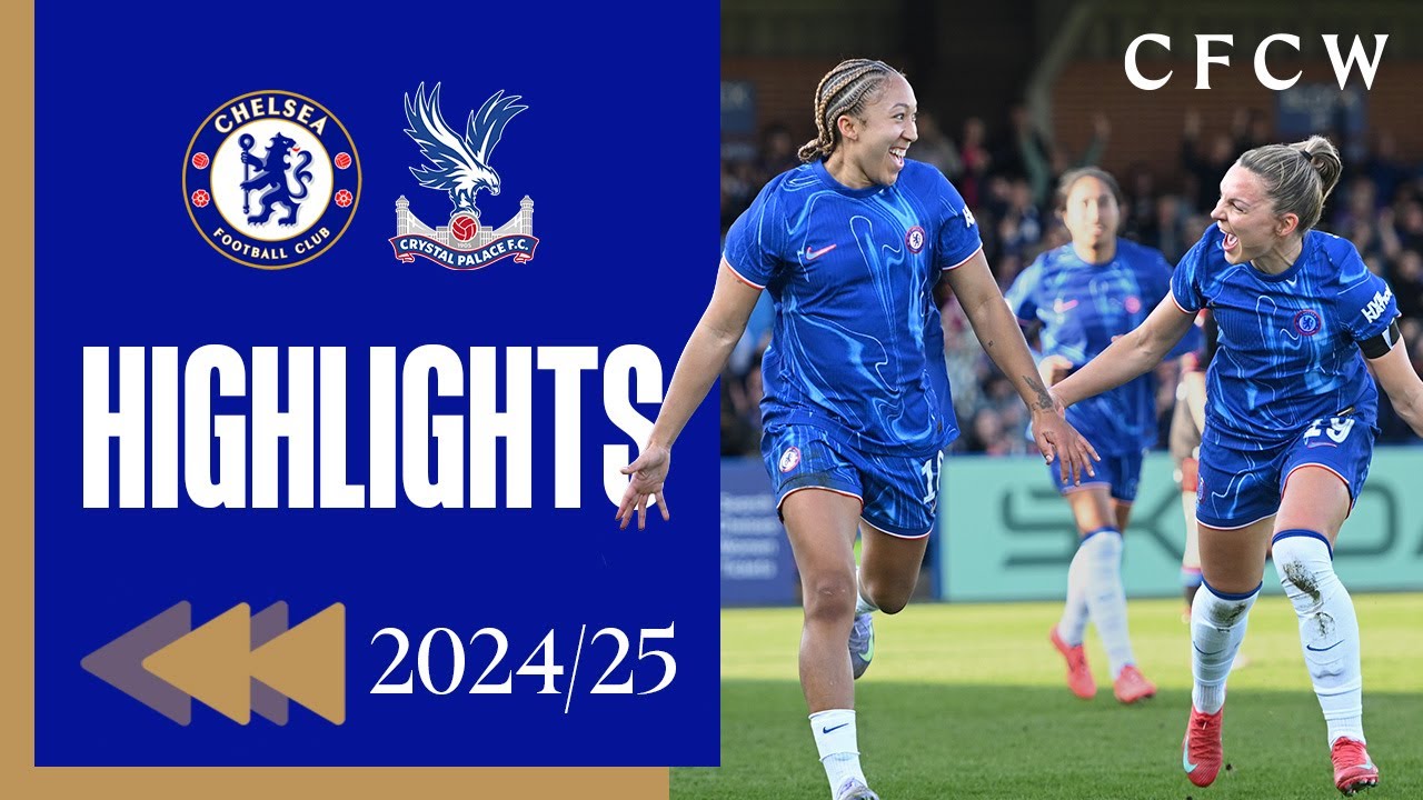 ⏪️ Chelsea vs Crystal Palace | HIGHLIGHTS REWIND 2024/25 | WFAC