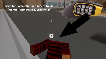 Scimitar Corsair DAHOOD Macro (Normal, First-Person, Backwards Macros)