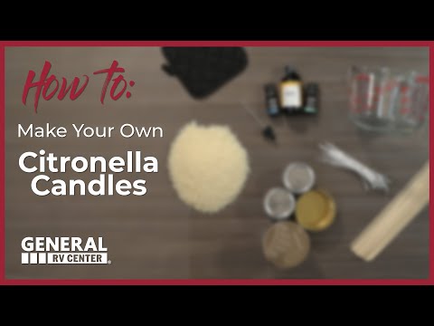 How to: Make Citronella Candles That Will Keep Bugs Away All Summer | General RV Center