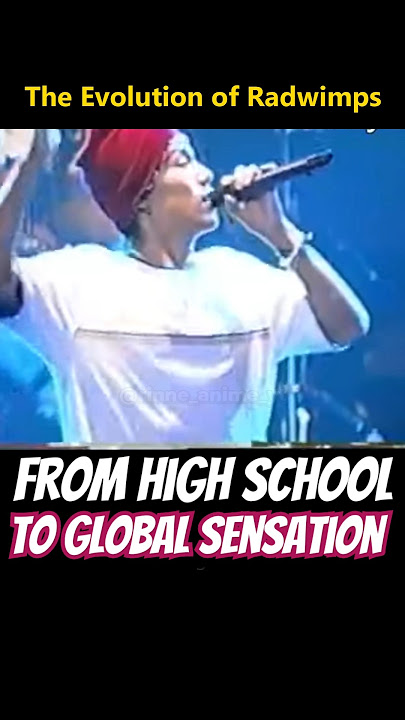 The Evolution of Radwimps (from High school to Global Sensation)#radwimps #jrock #jpop #君の名は #天気の子