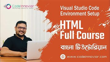 Visual Studio Code Environment Setup| HTML বাংলা টিউটোরিয়াল  Full course for absolute beginners 2022