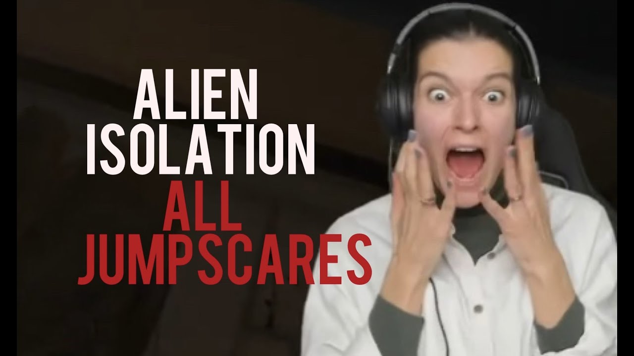 SASHA ZOTOVA | ALIEN ISOLATION | ALL JUMPSCARES | BEST MOMENTS - YouTube