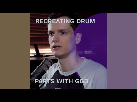 Recreating drum parts with GGD