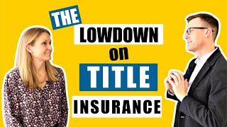 Why do I need title insurance (real estate)?