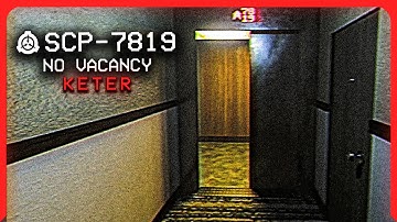 SCP-7819 │ no vacancy │ Keter/Uncontained │ Liminal / Spatial SCP