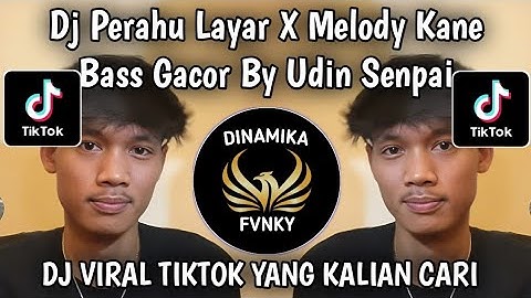 DJ PERAHU LAYAR KOPLO GAMELAN FULL BASS || MELODY KANE BY UDIN SENPAI VIRAL TIKTOK TERBARU 2025 