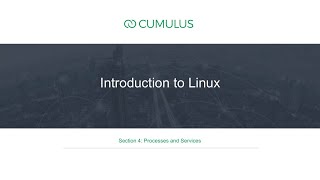 Intro to Linux Section 4: Processes and Services