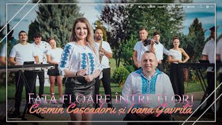 Cosmin Cascadoru și Ioana Gavrilă - Fată floare între flori