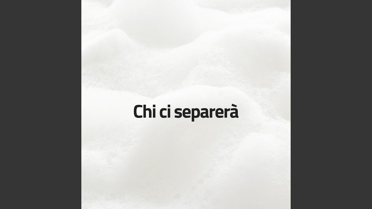 Chi ci separerà