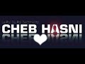 CHEB HASNI صارحتك الف مرة 