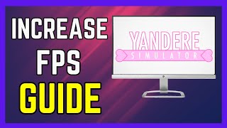 How To Increase FPS in Yandere Simulator - (Simple & Updated) screenshot 3