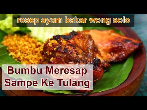 Rahasia Dapur RESEP AYAM BAKAR WONG SOLO , BUMBU MERESAP SAMPE KETULANG, DIJAMIN NIKMAT Yang Menggugah Selera