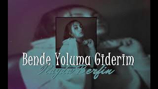 İlayda Berfin Doğan - Bende Yoluma Giderim (Sezen Aksu Cover) (Lyric Video)